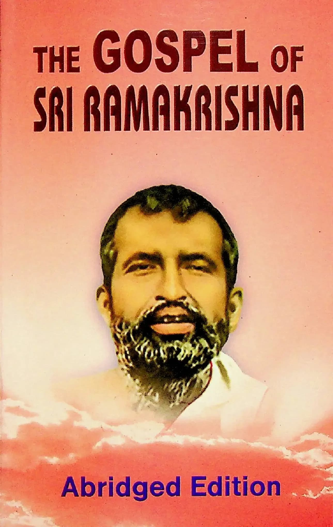 The Gospel of Sri Ramakrishna (Abridged Edition)